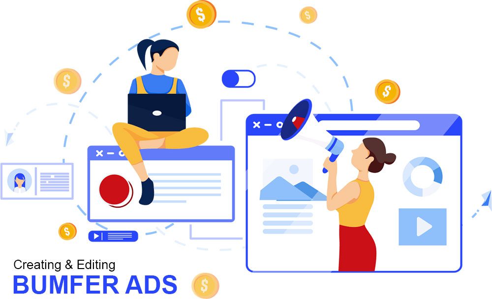 Creating and Editing Bumper Ads Creating and Editing Bumper Ads
