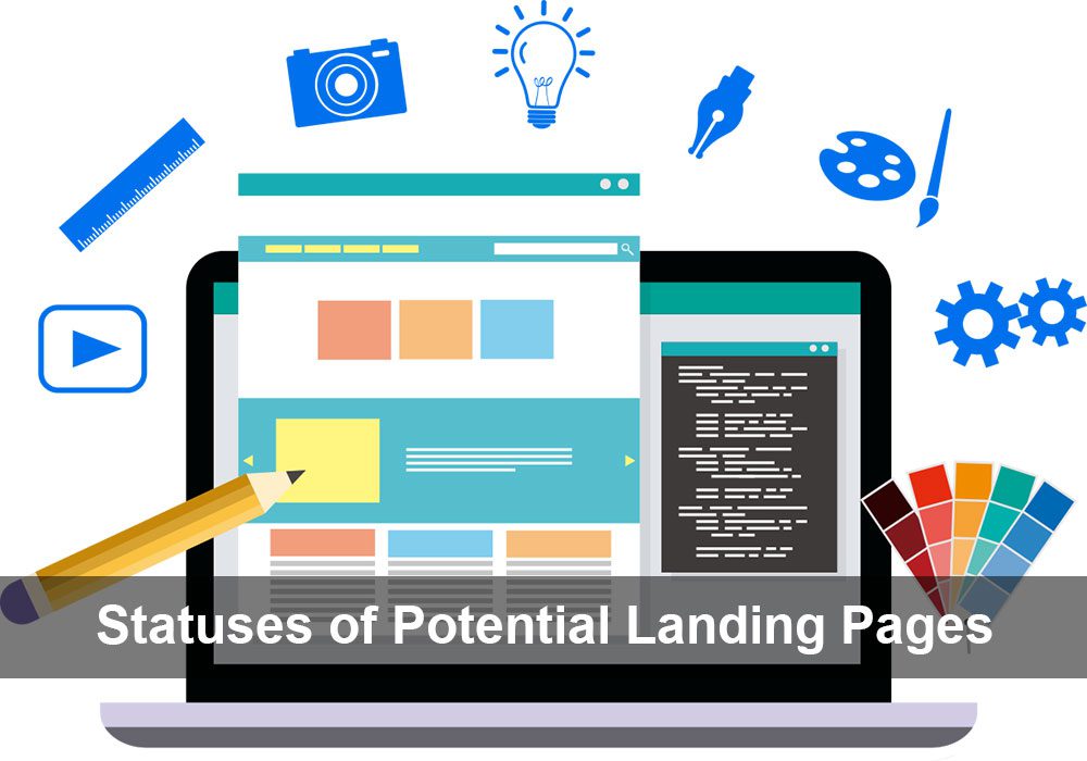 Statuses of Potential Landing Pages Statuses of Potential Landing Pages