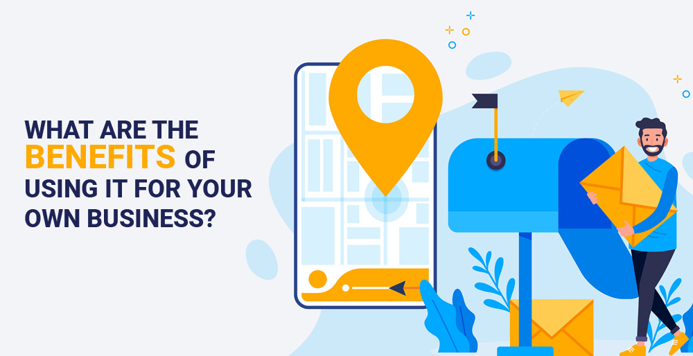 What are the Benefits of using it for Your Own Business? What are the Benefits of using it for Your Own Business?