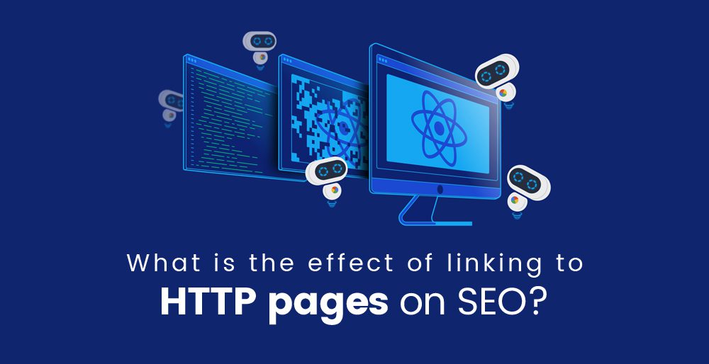 What is the effect of linking to HTTP pages on SEO? What is the effect of linking to HTTP pages on SEO?