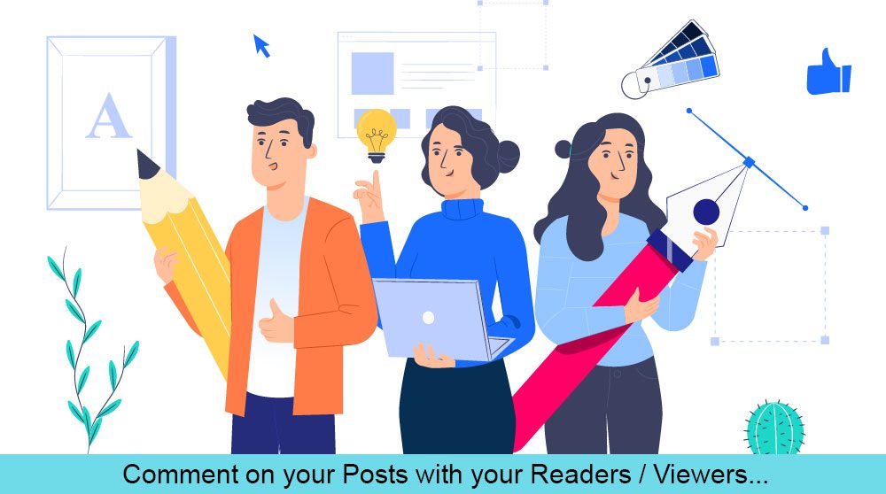 Comment on your post with your readers/viewers Comment on your post with your readers/viewers