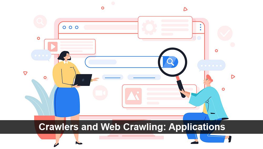 Crawlers and Web crawling: Application Crawlers and Web crawling: Application