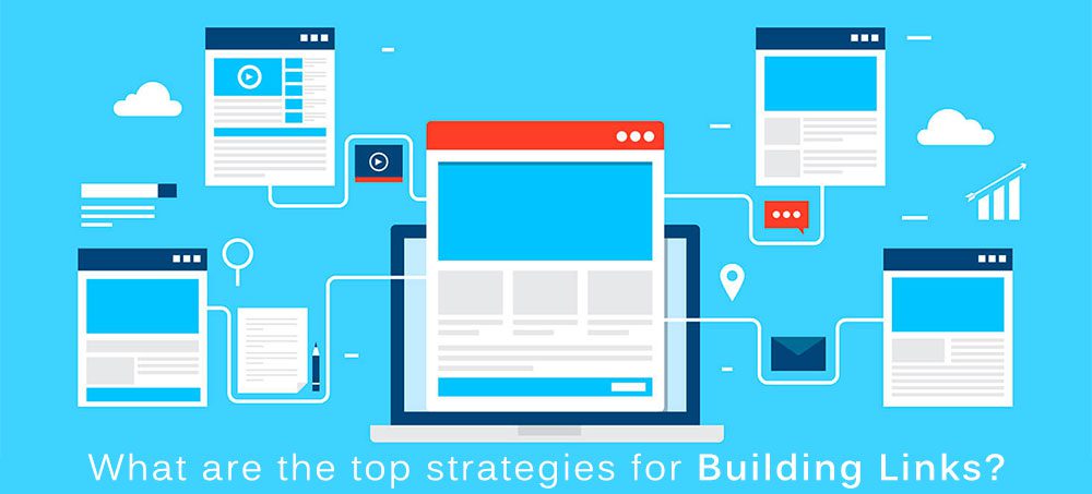What are the top strategies for building links? What are the top strategies for building links?