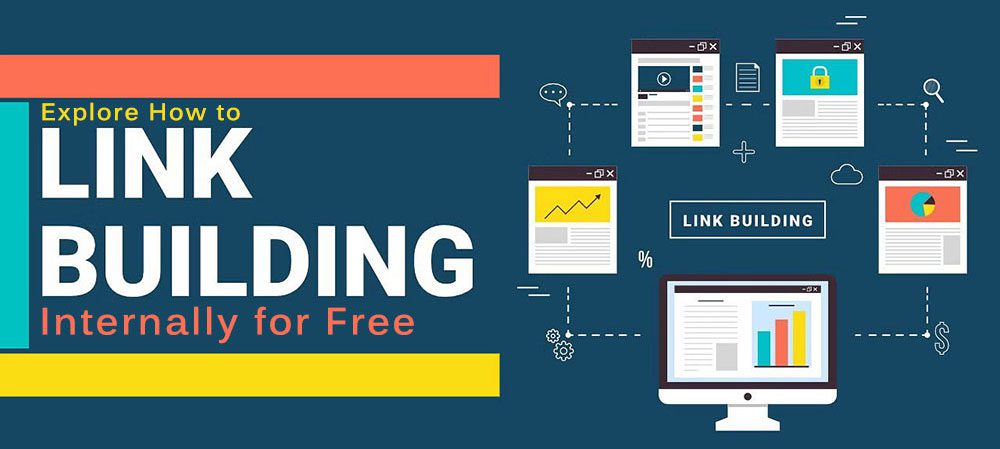 Explore how to Link Building Internally for Free Explore how to Link Building Internally for Free