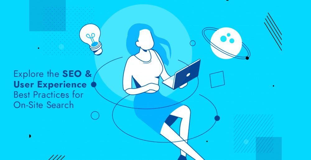 Explore the SEO & User Experience Best Practices for On-Site Search