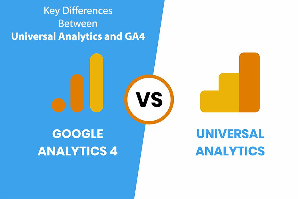 Key Differences Between Universal Analytics and GA4 Key Differences Between Universal Analytics and GA4