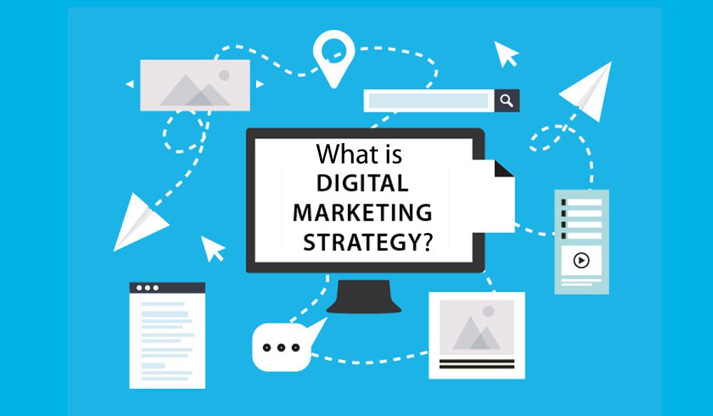 What is a digital marketing strategy? What is a digital marketing strategy?