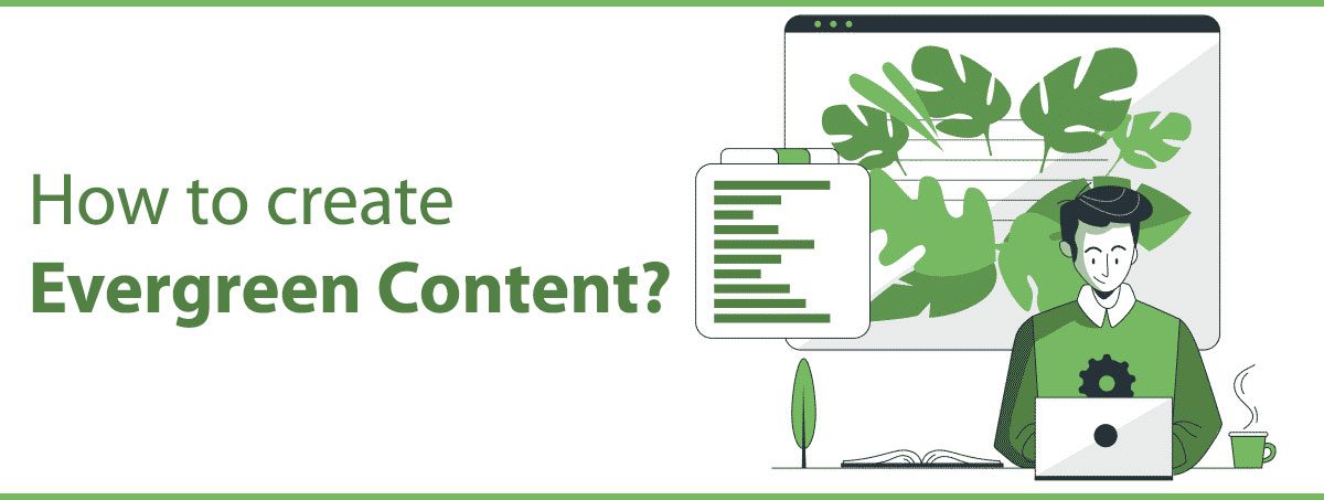 How to create evergreen content? How to create evergreen content?