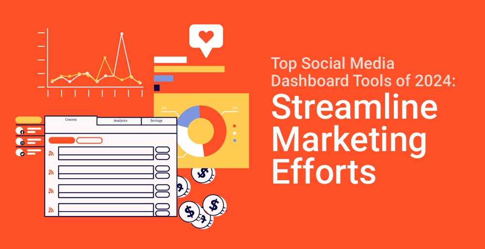 Top Social Media Dashboard Tools of 2024: Streamline Marketing Efforts Top Social Media Dashboard Tools of 2024: Streamline Marketing Efforts