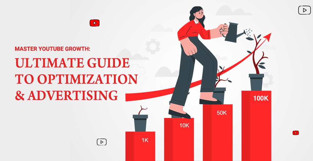 Master YouTube SEO Growth: Ultimate Guide to Optimization & Advertising Master YouTube SEO Growth: Ultimate Guide to Optimization & Advertising